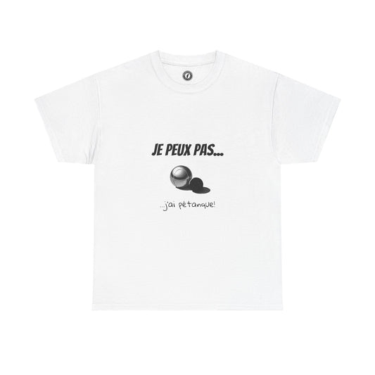 T-Shirt "Je peux pas, j’ai pétanque" – L’Humour au Service du Style !