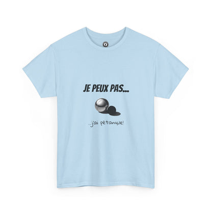 T-Shirt "Je peux pas, j’ai pétanque" – L’Humour au Service du Style !